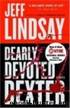 Dearly devoted Dexter: a novel by Jeff Lindsay