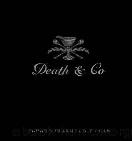 Death & Co: Modern Classic Cocktails, with More than 500 Recipes by David Kaplan & Nick Fauchald & Alex Day