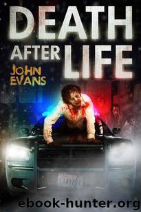 Death After Life: A Zombie Apocalypse Thriller by Evans John