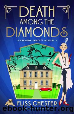 Death Among the Diamonds: A totally addictive cozy murder mystery (A Cressida Fawcett Mystery Book 1) by Fliss Chester