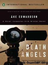 Death Angels: A Chief Inspector Erik Winter Novel by Ake Edwardson; Ken Schubert