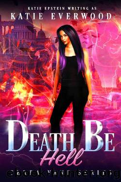 Death Be Hell (Terra Vane Series Book 8) by Katie Everwood & Katie Epstein