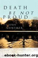 Death Be Not Proud by Gunther John
