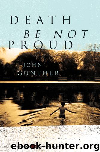 Death Be Not Proud by John J. Gunther
