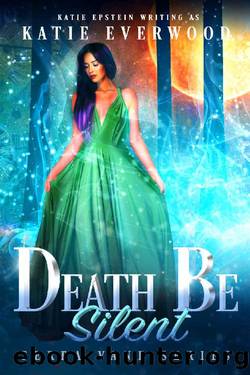 Death Be Silent (Terra Vane Series Book 9) by Katie Everwood & Katie Epstein