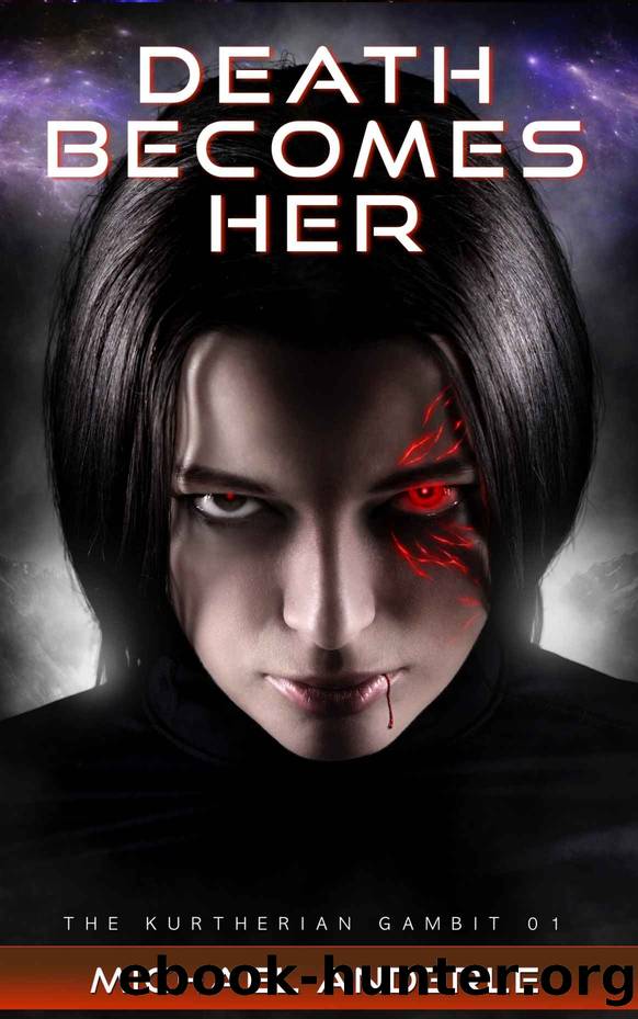 Death Becomes Her (The Kurtherian Gambit #1) by Anderle Michael