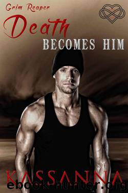 Death Becomes Him (Grim Reaper Book 2) by Kassanna
