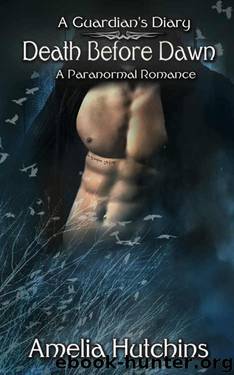 Death Before Dawn (Gaurdian's Diary Book 1) by Amelia Hutchins
