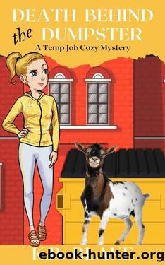 Death Behind the Dumpster: A Temp Job Cozy Mystery Book 1 (The Temp Jobs Cozy Mysteries) by K.B. Blake