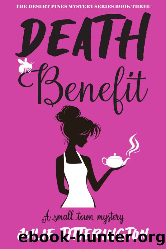 Death Benefit: A Small Town Mystery (The Desert Pines Mystery Series Book 3) by Julie Titterington
