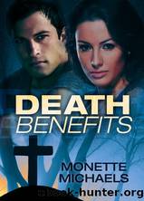 Death Benefits by Monette Michaels
