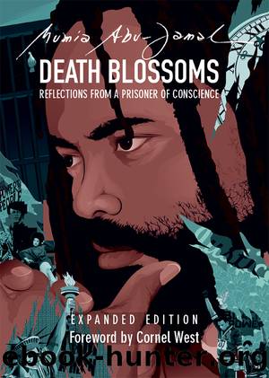 Death Blossoms: Reflections From a Prisoner of Conscience, Expanded Edition by Mumia Abu-Jamal