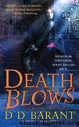 Death Blows: The Bloodhound Files, Book 2 by D. D. Barant