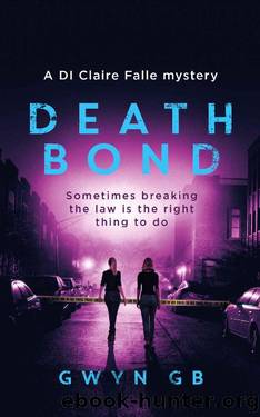 Death Bond (A DI Claire Falle mystery Book 3) by Gwyn GB