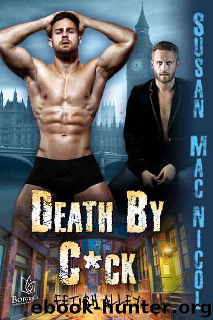 Death By C*ck (Fetish Alley Book 2) by Susan Mac Nicol