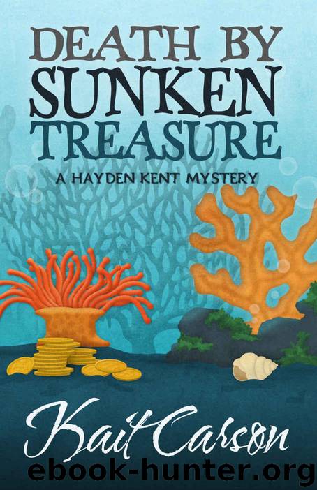 Death By Sunken Treasure (A Hayden Kent Mystery Book 2) by Kait Carson