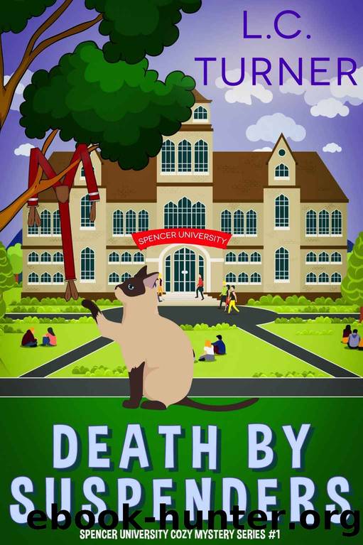 Death By Suspenders: A Spencer University Cozy Mystery by Turner L.C