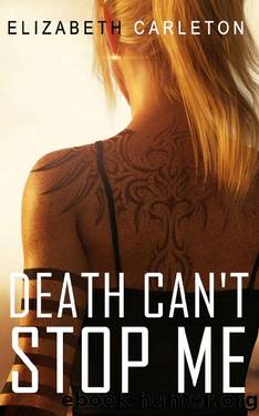 Death Can't Stop Me by Elizabeth Carleton
