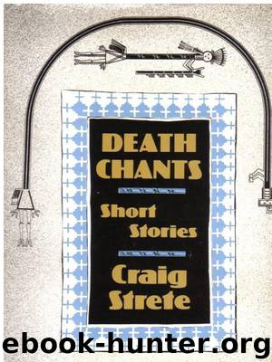 Death Chants by Craig Strete