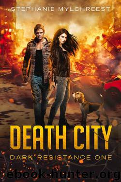 Death City: A Post-Apocalyptic Adventure (Dark Resistance Book 1) by Stephanie Mylchreest