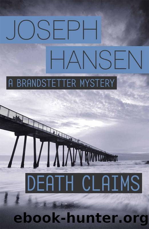 Death Claims: Dave Brandstetter Investigation 2 by Joseph Hansen