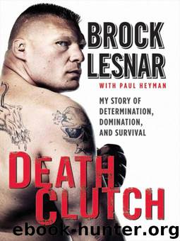 Death Clutch by Brock Lesnar; Paul Heyman