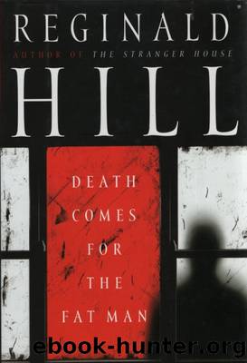Death Comes For The Fat Man by Reginald Hill