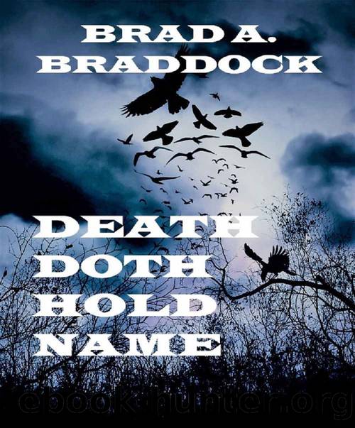 Death Doth Hold Name by Braddock Brad A