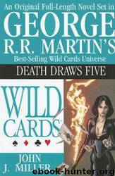 Death Draws Five by John J. Miller & George R.R. Martin