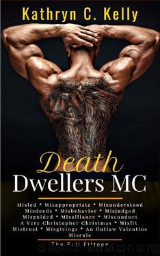 Death Dwellers Motorcycle Club:: Fifteen Bad Boy Biker Books by Kathryn C. Kelly