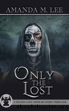 Death Gate Grim Reapers 03 - Only the Lost by Lee Amanda M