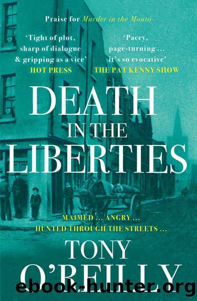 Death In The Liberties: Maimed . . . Angry . . . Hunted Through The Streets. . . by Tony O'Reilly
