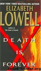 Death Is Forever by Elizabeth Lowell - Death Is Forever