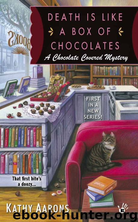 Death Is Like a Box of Chocolates (A Chocolate Covered Mystery) by Kathy Aarons