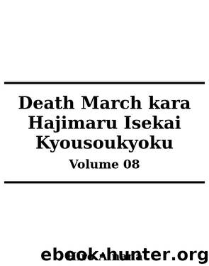 Death March kara Hajimaru Isekai Kyousoukyoku - Volume 08 by Hiro Ainana
