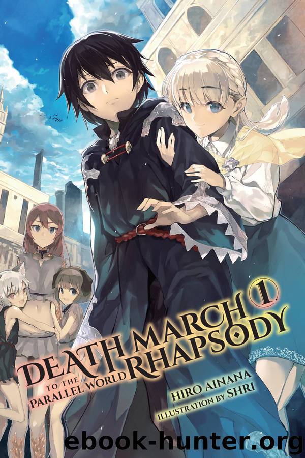 Death March to the Parallel World Rhapsody, Vol. 1 (light novel) by Hiro Ainana