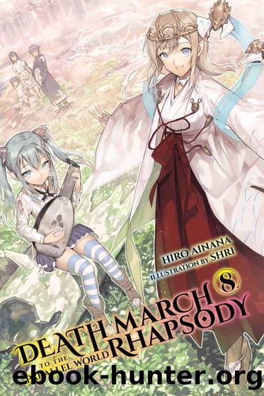 Death March to the Parallel World Rhapsody, Vol. 8 (Light Novel) by Hiro Ainana