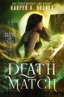 Death Match (Reaper Reborn Book 3) by Harper A. Brooks