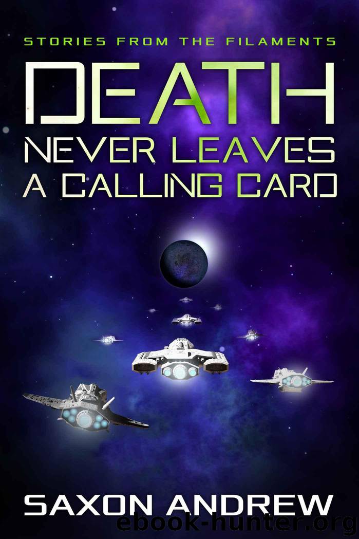 Death Never Leaves a Calling Card (Stories From the Filaments Book 5) by Andrew Saxon