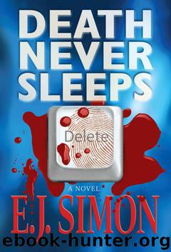 Death Never Sleeps by E. J. Simon