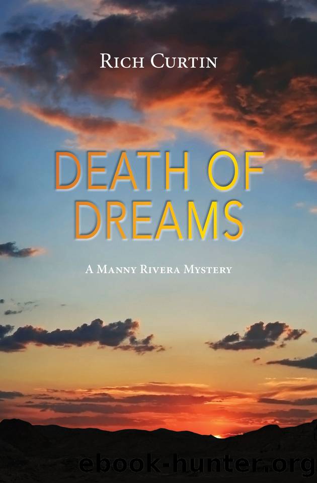 Death Of Dreams (Manny Rivera Mystery Series Book 11) by Rich Curtin