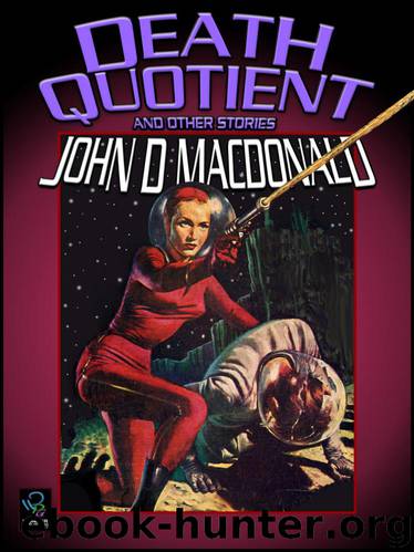 Death Quotient and Other Stories by John D. Macdonald