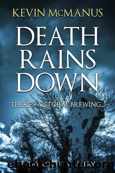 Death Rains Down (Detective Ray Logue Book 1) by Kevin McManus