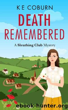 Death Remembered: A Sleuthing Club Mystery (Book 1) by K E Coburn