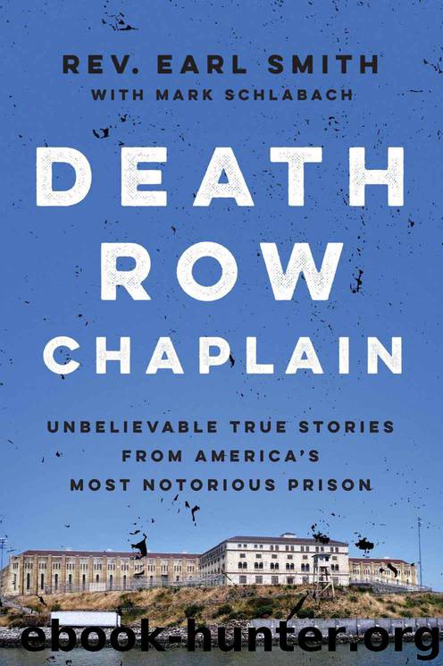 Death Row Chaplain: Unbelievable True Stories From America's Most Notorious Prison by Mark Schlabach