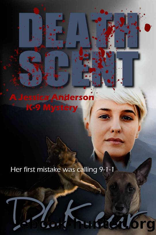 Death Scent: A Jessica Anderson K-9 Mystery (The Jessica Anderson K-9 Mysteries Book 1) by D. L. Keur