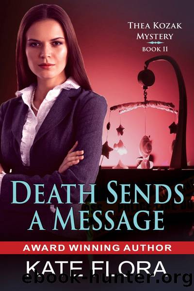 Death Sends a Message (The Thea Kozak Mystery Series, Book 11) by Kate Flora