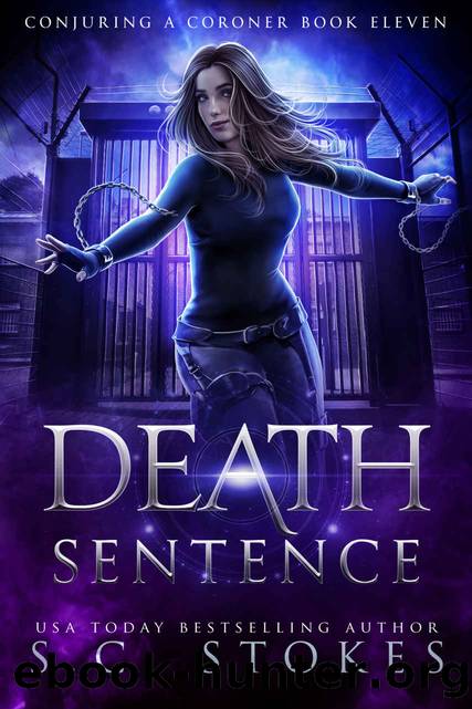 Death Sentence (Conjuring a Coroner Book 11) by S.C. Stokes