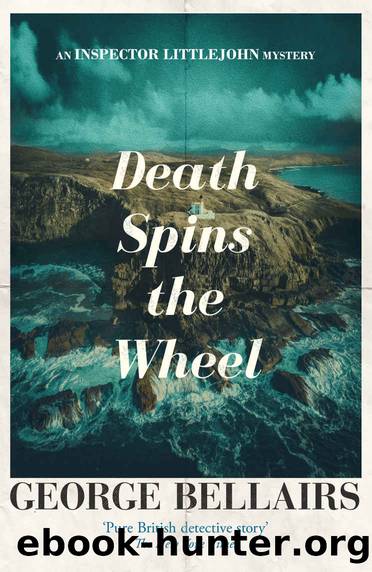 Death Spins the Wheel (The Inspector Littlejohn Mysteries Book 22) by George Bellairs