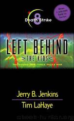 Death Strike - Left Behind The Kids 8 by Jerry B. Jenkins;Tim F. LaHaye;Chris Fabry